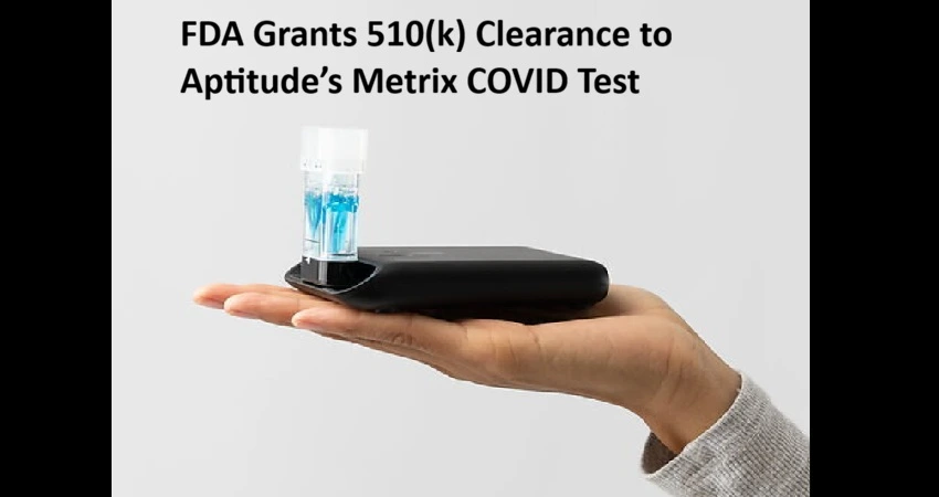 Aptitude’s At-Home Metrix COVID Test Gets FDA 510(k) Clearance